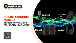 Больше новинок от Mackie: Thrash, OnyxGO Mic, EM-91CU+ и MC-40BT