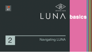 Основы LUNA #2 – Навигация по системе звукозаписи LUNA
